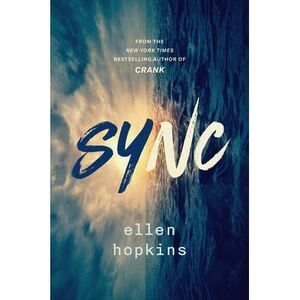 Sync -- Ellen Hopkins